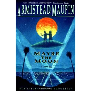 Armistead Maupin - Maybe the Moon: A Novel