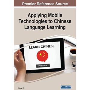 Xiaoge Xu - Applying Mobile Technologies to Chinese Language Learning