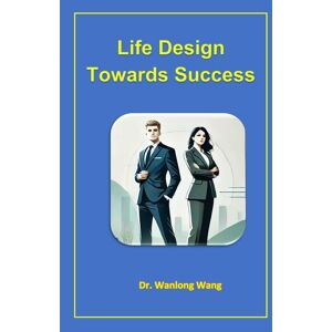 Life Design Towards Success