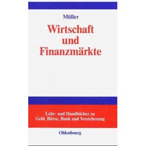 Johannes Müller - Wirtschaft und Finanzmärkte: Ökonomischer Kompaß für Anleger, Manager und Studierende