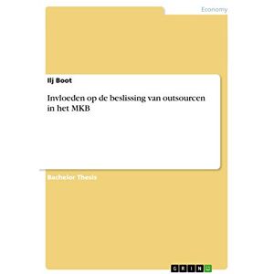 Ilj Boot - Invloeden op de beslissing van outsourcen in het MKB