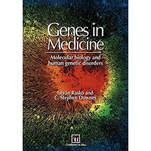 I. Rasko - Genes in Medicine: Molecular biology and human genetic disorders