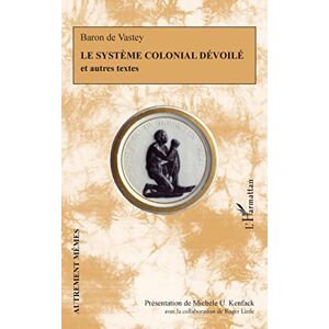 Roger Little - Le système colonial dévoilé et autres textes