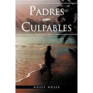 Moses Moses - Padres culpables