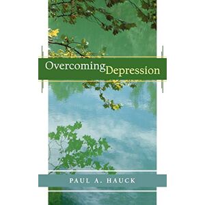 Hauck, Paul A. - Overcoming Depression,