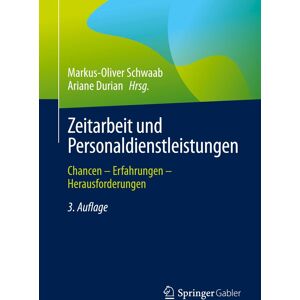 Zeitarbeit und Personaldienstleistungen: Chancen - Erfahrungen - Herausforderungen