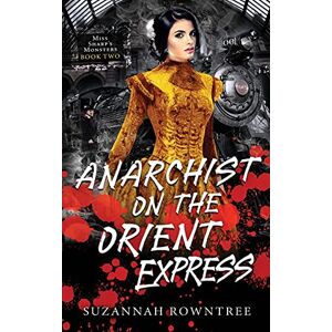 Suzannah Rowntree - Anarchist on the Orient Express