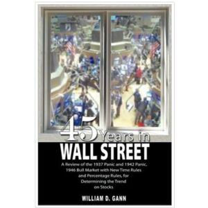 Gann, W. D. - 45 Years in Wall Street