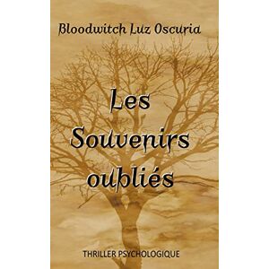 Oscuria, Bloodwitch Luz - Les Souvenirs oubliés (Les Souvenirs Oubliéeacute;s, Band 3)