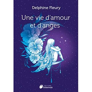 Delphine Fleury - Une vie d'amour et d'anges