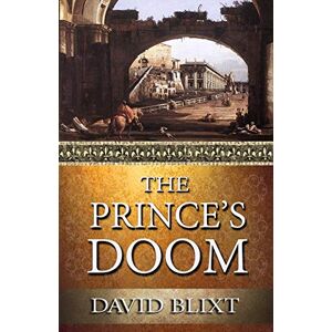 David Blixt - The Prince's Doom (Star-Cross'd, Band 4)