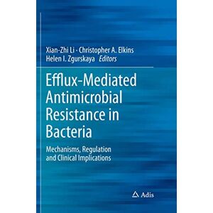 Xian-Zhi Li - Efflux-Mediated Antimicrobial Resistance in Bacteria: Mechanisms, Regulation and Clinical Implications