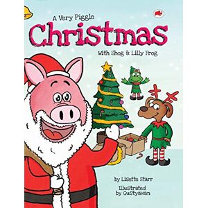 Lisette Starr - A Very Piggle Christmas: With Shog and Lilly Frog (Red Beetle Picture Books, Band 5)