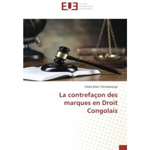 Clédia Malu Tshimbalanga - La contrefaçon des marques en Droit Congolais