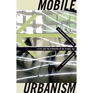 Eugene Mccann - Mobile Urbanism (Globalization and Community, Band 17)