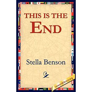 Stella Benson - This Is the End