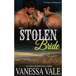 Vanessa Vale - Their Stolen Bride (Bridgewater, Band 7)