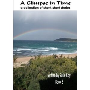 Susie Kay - A Glimpse in Time Book 3