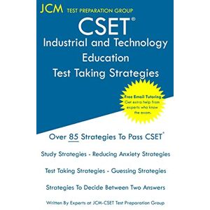 Jcm-Cset Test Preparation Group - CSET Industrial and Technology Education - Test Taking Strategies: CSET 184 and CSET 185 - Free Online Tutoring - New 2020 Edition - The latest strategies to pass your exam.