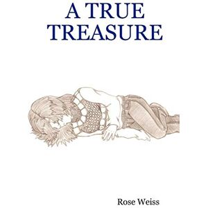 Rose Weiss - A True Treasure