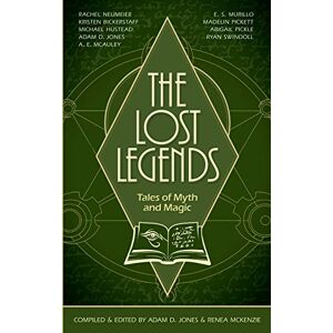 Renea McKenzie - The Lost Legends: Tales of Myth and Magic