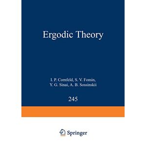 I. Cornfeld - Ergodic Theory (Grundlehren der mathematischen Wissenschaften, 245, Band 245)
