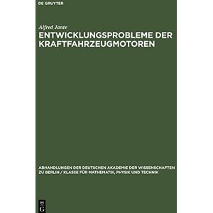 Alfred Jante - Entwicklungsprobleme der Kraftfahrzeugmotoren