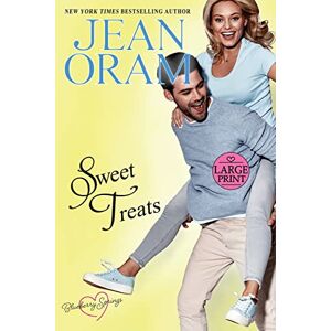 Jean Oram - Sweet Treats (LARGE PRINT EDITION): A Blueberry Springs Valentine's Day Short Story Collection: A Blueberry Springs Valentine's Day Short Story Romance Boxed Set