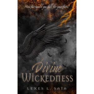 Saia, Lexes L. - Divine Wickedness