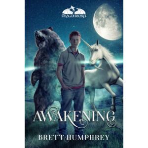Brett Humphrey - Awakening (Dragonborn, Band 1)