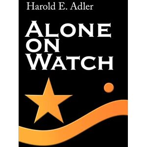 Harold Adler - Alone on Watch