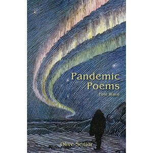 Olive Senior - Pandemic Poems: First Wave