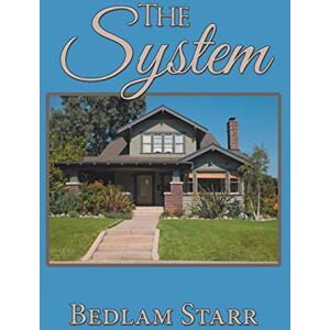 Bedlam Starr - The System