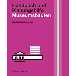 Christian Schittich - Museumsbauten: Handbuch und Planungshilfe (DETAIL Spezial)