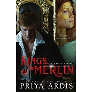 Priya Ardis - Kings of Merlin: Gods of Merlin, Book 2