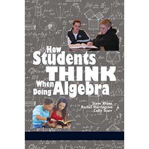 Steve Rhine - How Students Think When Doing Algebra (NA)