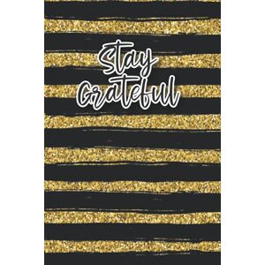 Debra Brown - Stay Grateful: Positivity Journal (Notebooks)