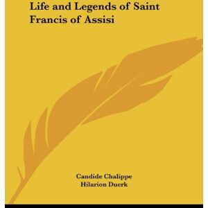 Hilarion Duerk - Life and Legends of Saint Francis of Assisi