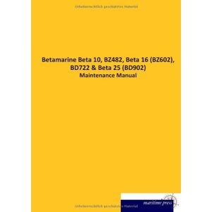 N N - Betamarine Beta 10, BZ482, Beta 16 (BZ602), BD722: Maintenance Manual