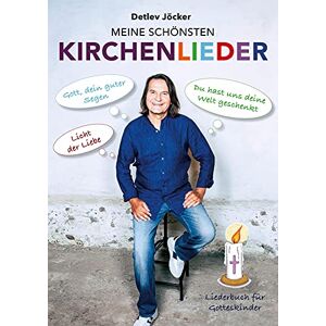 Detlev Jöcker - Meine schönsten Kirchenlieder: 80 religiöse Kinderhits von Detlev Jöcker (Licht der Liebe / Gott, dein guter Segen / Du hast uns deine Welt geschenkt ... Detlev Jöcker (Text, Melodie, Gitarrengriffe)