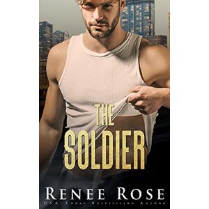 Renee Rose - The Soldier