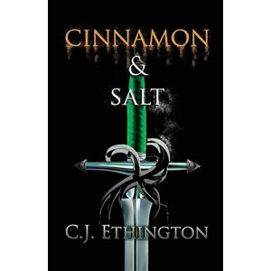 CJ Ethington - Cinnamon and Salt: Sentinel Series, Book One (The Sentinels Series, Band 1)