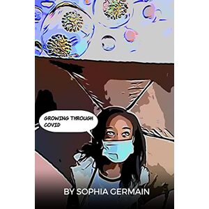 Sophia Germain - Growing Through Covid