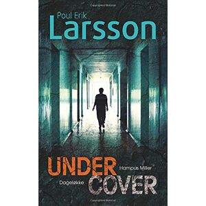 Larsson, Poul Erik - Hampus Miller: Undercover