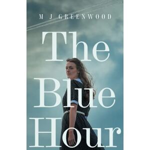 Greenwood, J. M. - The Blue Hour