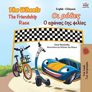 Kidkiddos Books - The Wheels The Friendship Race (English Greek Bilingual Book for Kids) (English Greek Bilingual Collection)