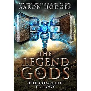 Aaron Hodges - The Legend of the Gods: The Complete Trilogy