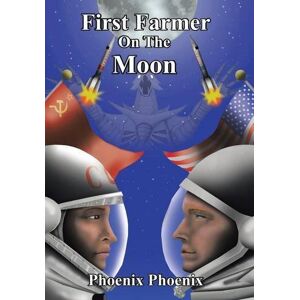 Phoenix Phoenix - First Farmer on the Moon