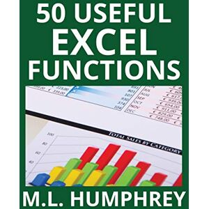 M.L. Humphrey - 50 Useful Excel Functions (Excel Essentials, Band 3)