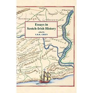 Green, E. R. R. - Essays in Scotch-Irish History